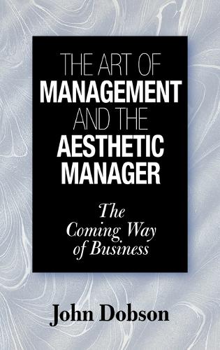 The Art of Management and the Aesthetic Manager