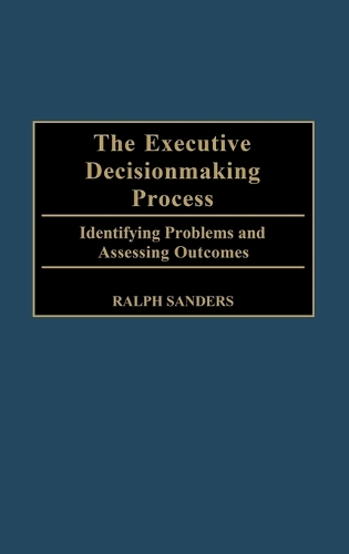 The Executive Decisionmaking Process