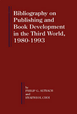 Bibliography on Publishing and Book Development in the Third World, 1980-1993