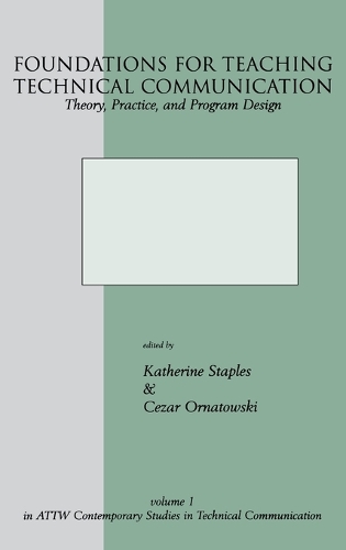 Foundations for Teaching Technical Communication