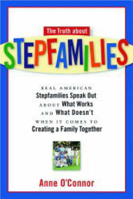 The Truth about Stepfamilies