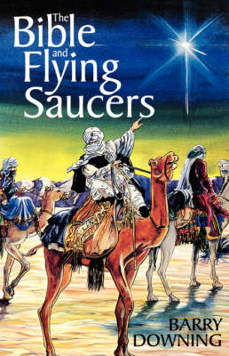 The Bible and Flying Saucers