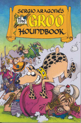 Sergio Aragones' The Groo Houndbook