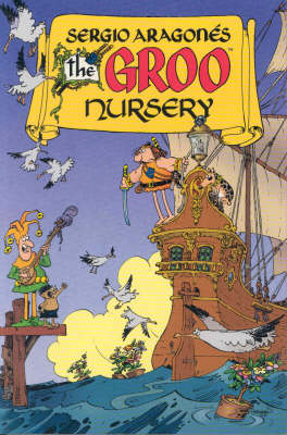 Sergio Aragones' The Groo Nursery