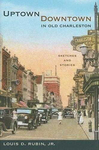 Uptown/Downtown in Old Charleston