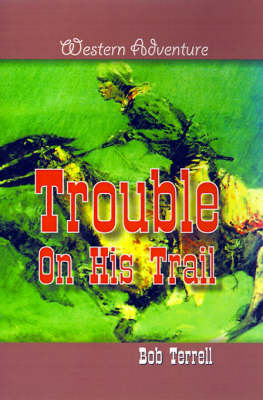 Trouble on His Trail