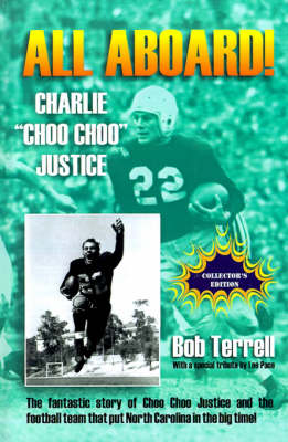 All Aboard! Charlie "Choo Choo" Justice