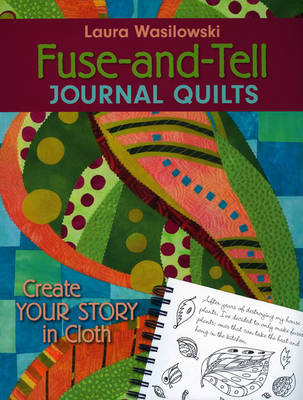 Fuse & Tell Journal Quilts