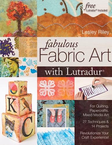 Fabulous Fabric Art With Lutradur®