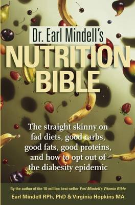 Dr. Earl Mindell's Nutrition Bible