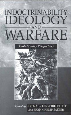 Indoctrinability, Ideology and Warfare