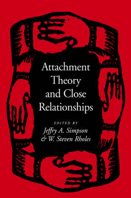 Attachment Theory and Close Relationships