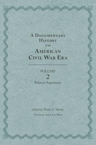 A Documentary History of the American Civil War Era