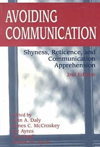 Avoiding Communication-Shyness Reticence and Communication Apprehension 2Nd Rev Ed