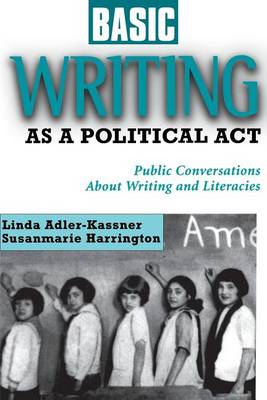 Basic Writing As a Political Act