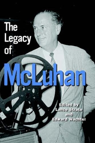 The Legacy of McLuhan