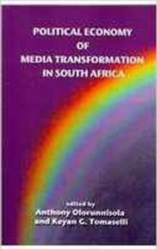 Political Economy of Media Transformation in South Africa