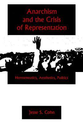 Anarchism And The Crisis Or Represe