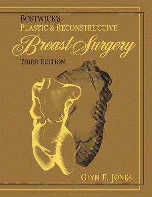 Bostwick's Plastic and Reconstructive Breast Surgery