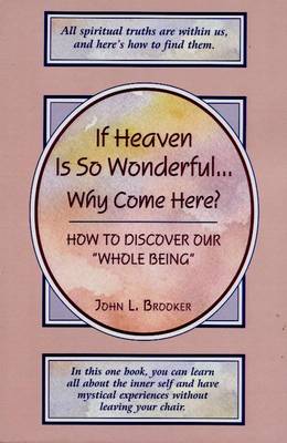 If Heaven is So Wonderful... Why Come Here