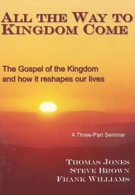 All the Way to Kingdom Come