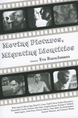 Moving Pictures, Migrating Identities