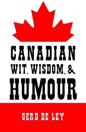 Canadian Wit, Wisdom & Humour