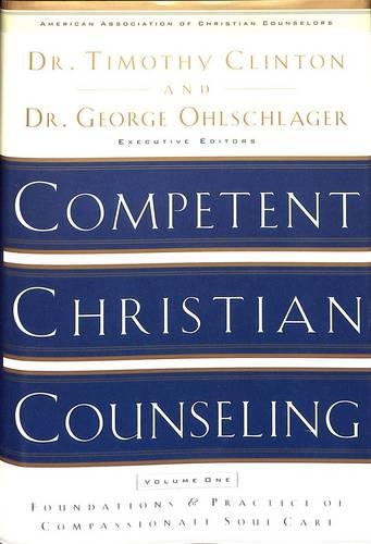 Competent Christian Counseling (Volume One)