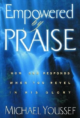 Empowered by Praise