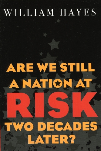 Are We Still a Nation at Risk Two Decades Later?
