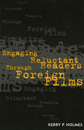 Engaging Reluctant Readers Through Foreign Films
