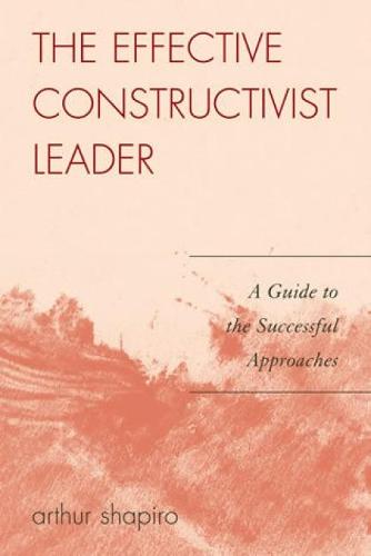 The Effective Constructivist Leader