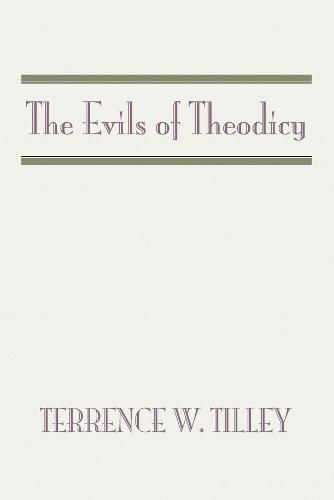 The Evils of Theodicy