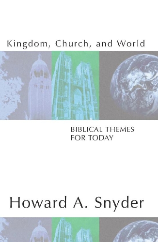 Kingdom, Church, and World