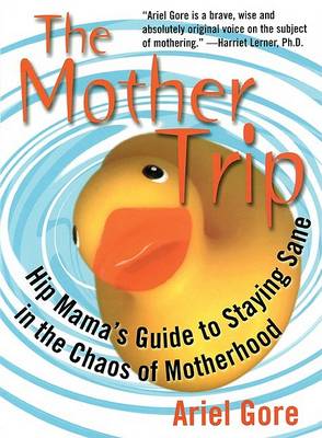 The Mother Trip