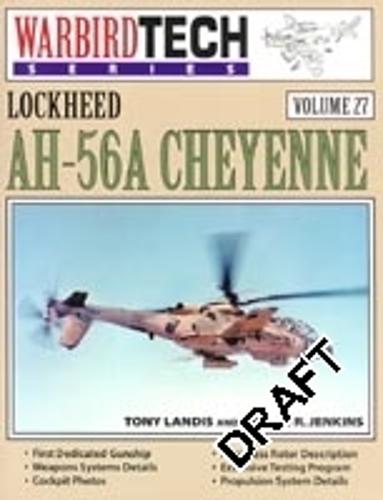 WarbirdTech 27: Lockheed AH-56A Cheyenne