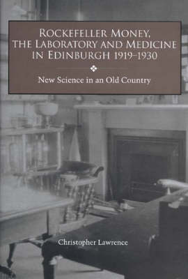 Rockefeller Money, the Laboratory and Medicine in Edinburgh 1919-1930: