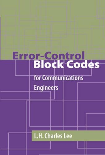 Error-Control Block Codes For Communications Engineers