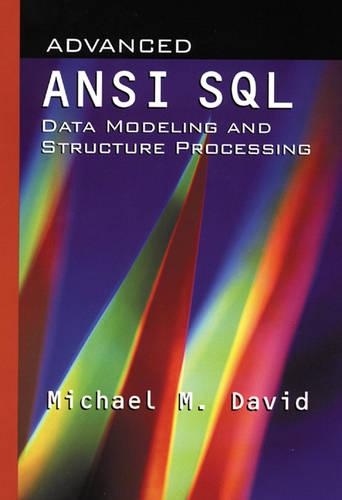 Advanced ANSI/SQL Data Modeling and Structures