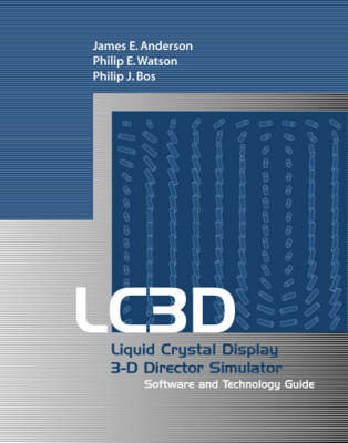 Lc3d: Liquid Crystal Display 3-D Director Simulator Software and Technology Guide