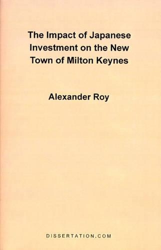 The Impact of Japanese Investment on the New Town of Milton Keynes