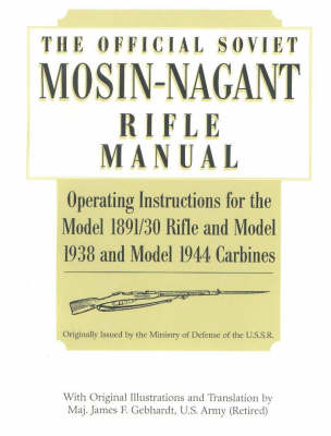 The Official Soviet Mosin-Nagant Rifle Manual