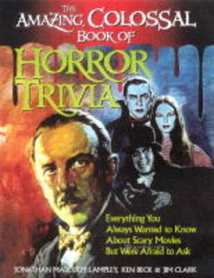 The Amazing, Colossal Book of Horror Trivia