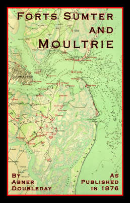 Reminiscences of Forts Sumter and Moultrie