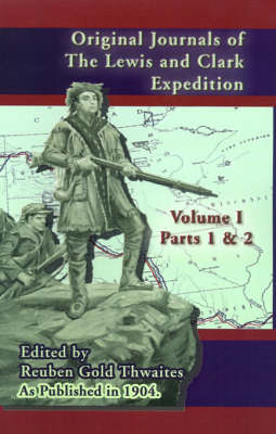 Original Journals of the Lewis & Clark Expedition V I