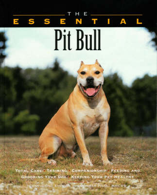 The Essential Pit Bull Terrier