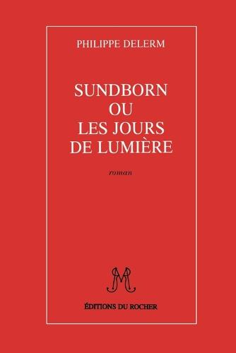 Sundborn Ou Les Jours de Lumiere