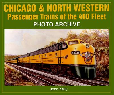 Chicago and North Western Passenger Trains of the 400 Fleet