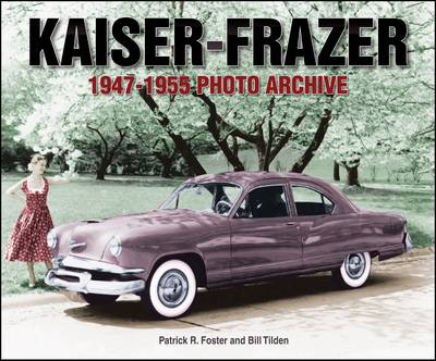Kaiser-Frazer 1947-1955 Photo Archive
