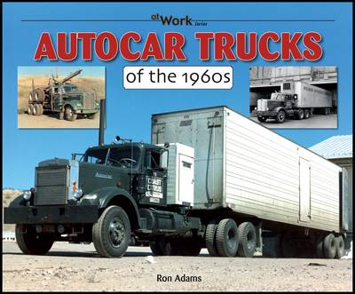 Autocar Trucks of the 1960s At Work